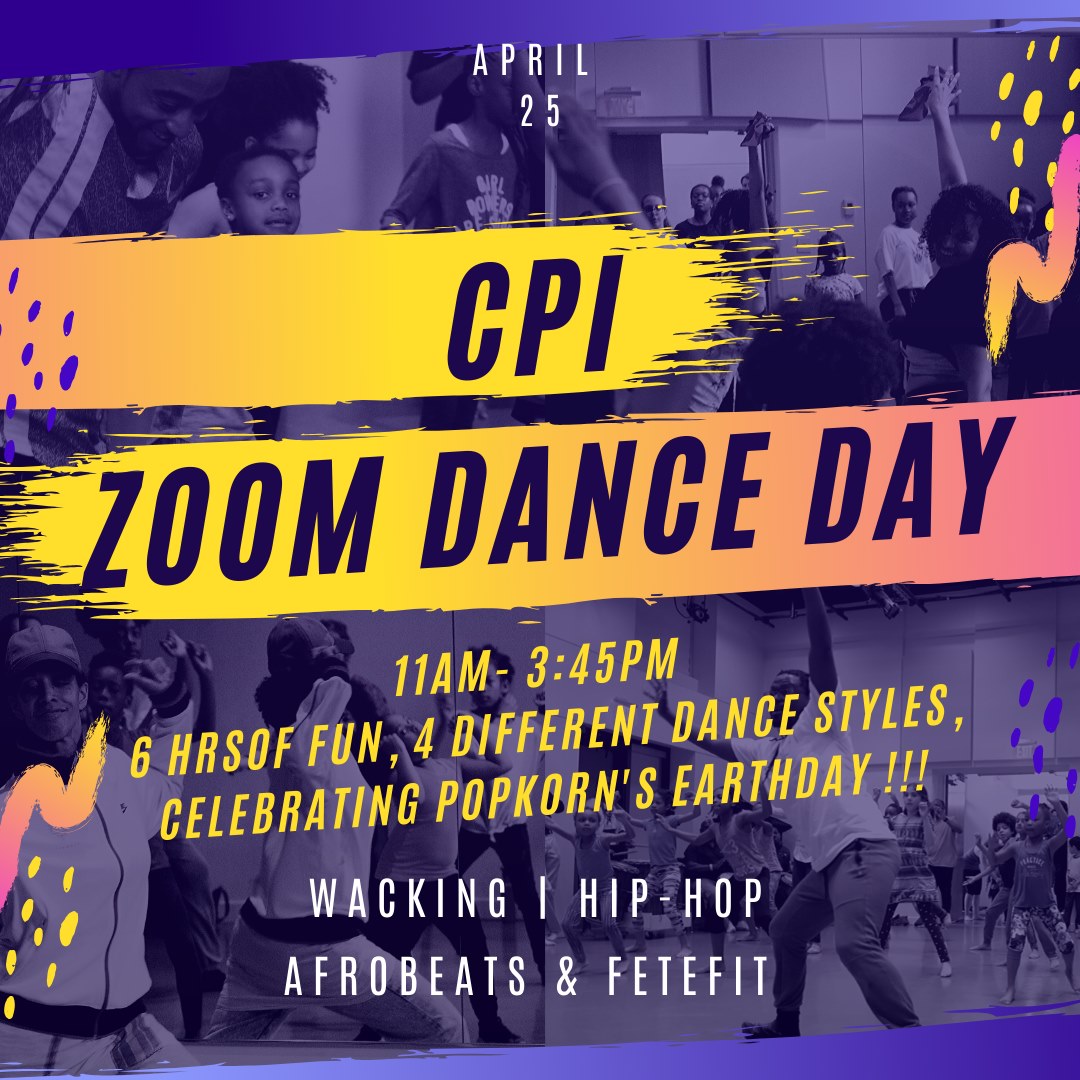 🔥🔥🔥 JOIN US at the CPI ZOOM DANCE PARTY Sat April 25th. Dance anytime during the day FROM 11AM - 3:45PM. #wacking #hiphop #fetefit #afrobeat. Share your regards 4 Popkorn's 60th BDay! Link to ZOOM and any support thru donations at COBAOFFICE@GMAIL.COM. 🔥🔥🔥