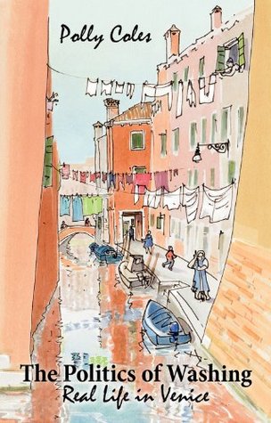 What are you reading while staying safe at home?We recommend THE POLITICS OF WASHING by  @pollycoles "Real Life in  #Venice"  https://www.goodreads.com/book/show/22061080-the-politics-of-washing #Venezia  #VeniceBooks