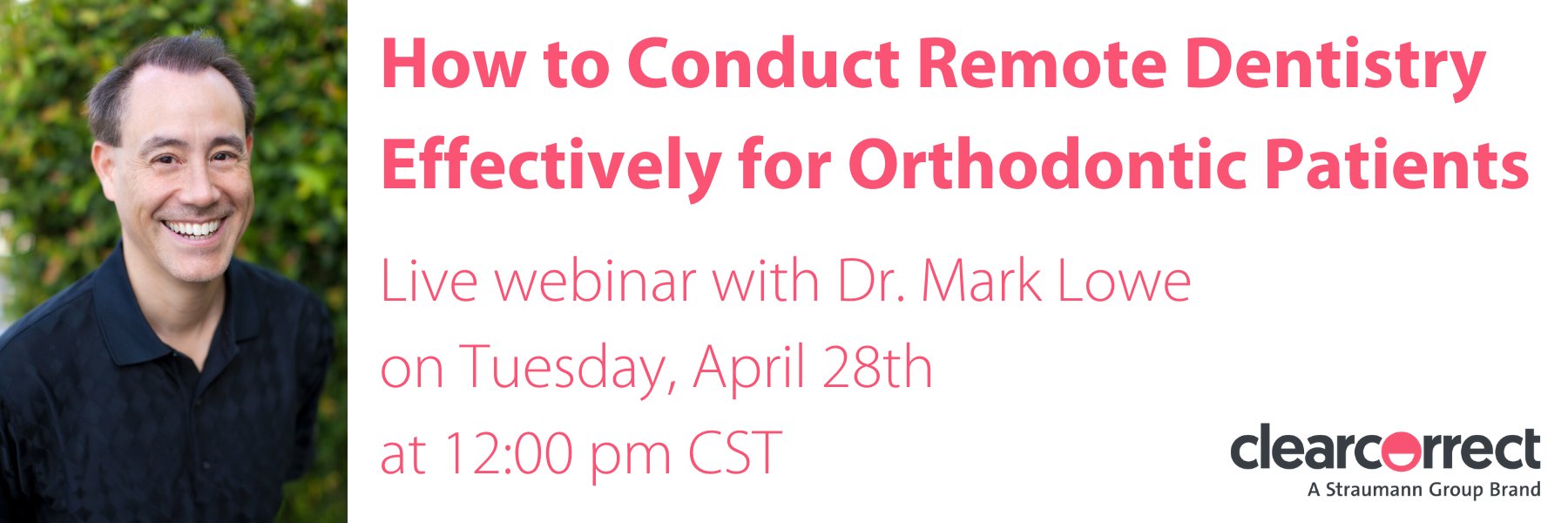 ClearCorrect on Twitter "Join us as Dr. Mark Lowe discusses how to