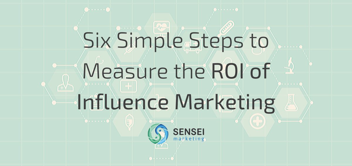 Six Simple Steps to Measure the ROI of Influence Marketing buff.ly/2M2hyKG #influencemarketing
