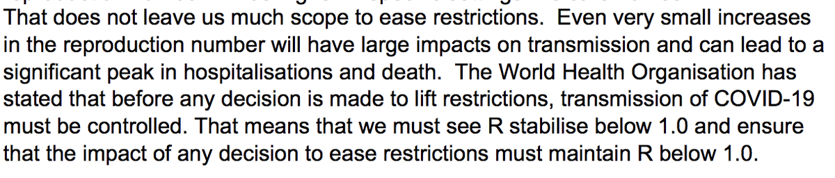 This is probably the most important paragraph in terms of specific policy. "Before any decision is made to lift restrictions...we must see R stabilise below 1.0 and ensurethat the impact of any decision to ease restrictions must maintain R below 1.0."