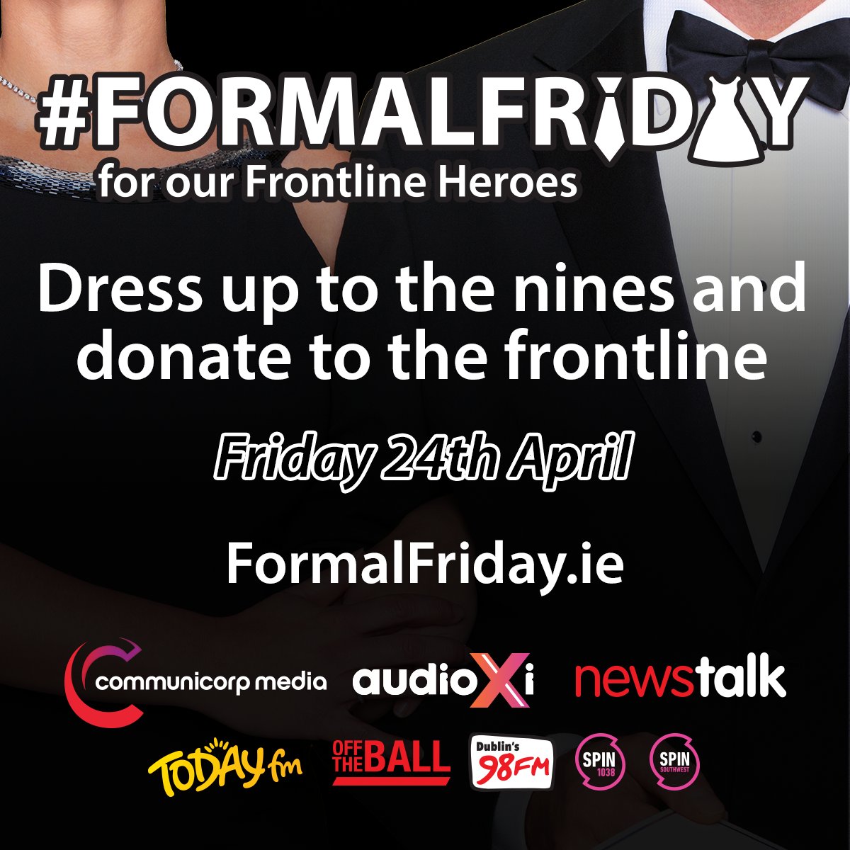 Tomorrow on #FormalFriday we want you to work-from-home in your old Debs dress, tackle that spread sheet in your wedding suit or have that video call in your favourite velvet jacket!

There’s just one rule, if you dress up, you donate! 

Head to FormalFriday.ie to donate!