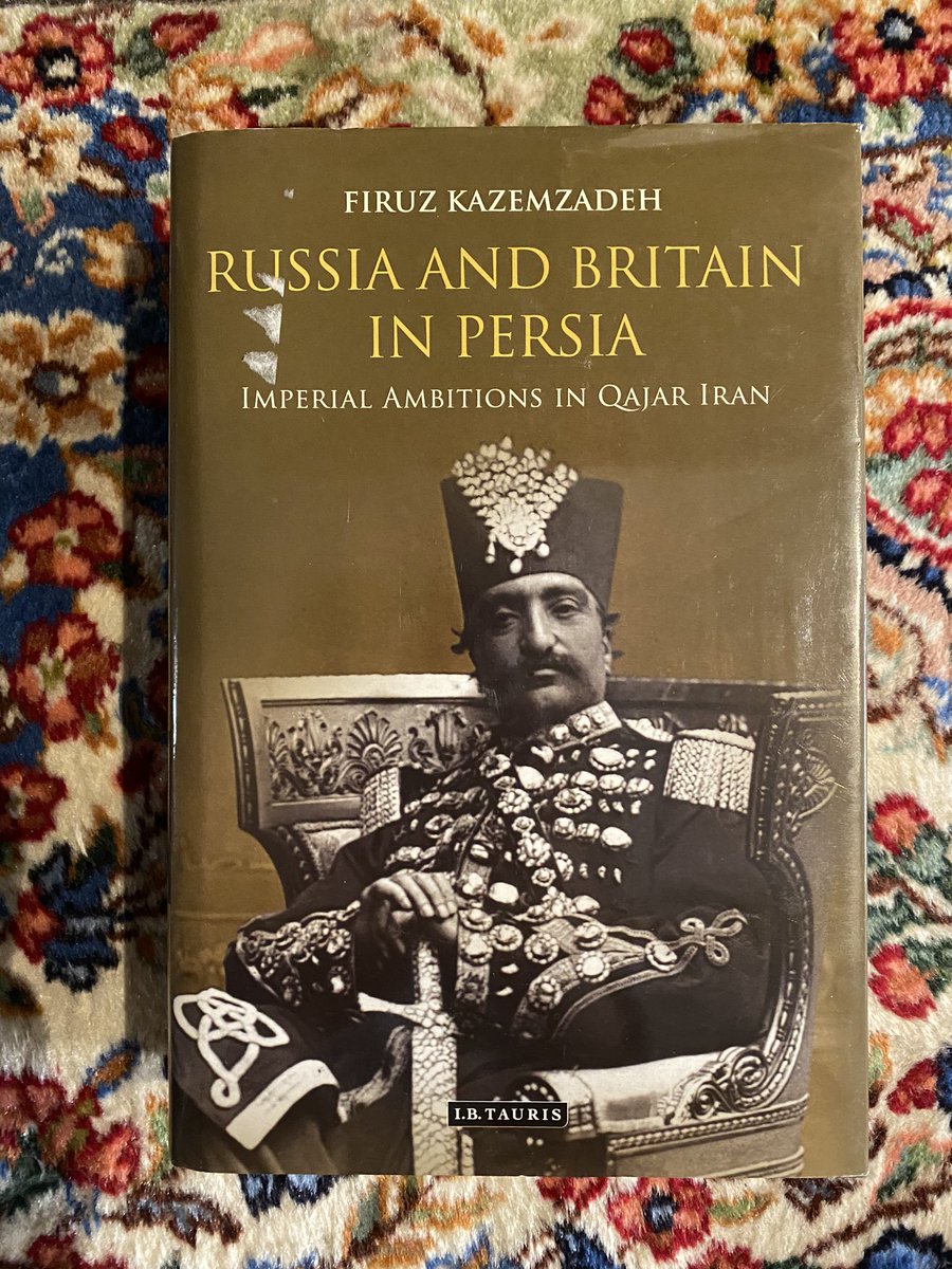5. Russia and Britain in Persia: Imperial Ambitions in Qajar Iran by Firuz Kazemzadeh  @ibtauris - a classic history of the Great Game and the imperial designs of Russia and Britain over Qajar Iran.  #iran  #iranianhistory  #britishempire  #russia  #qajars