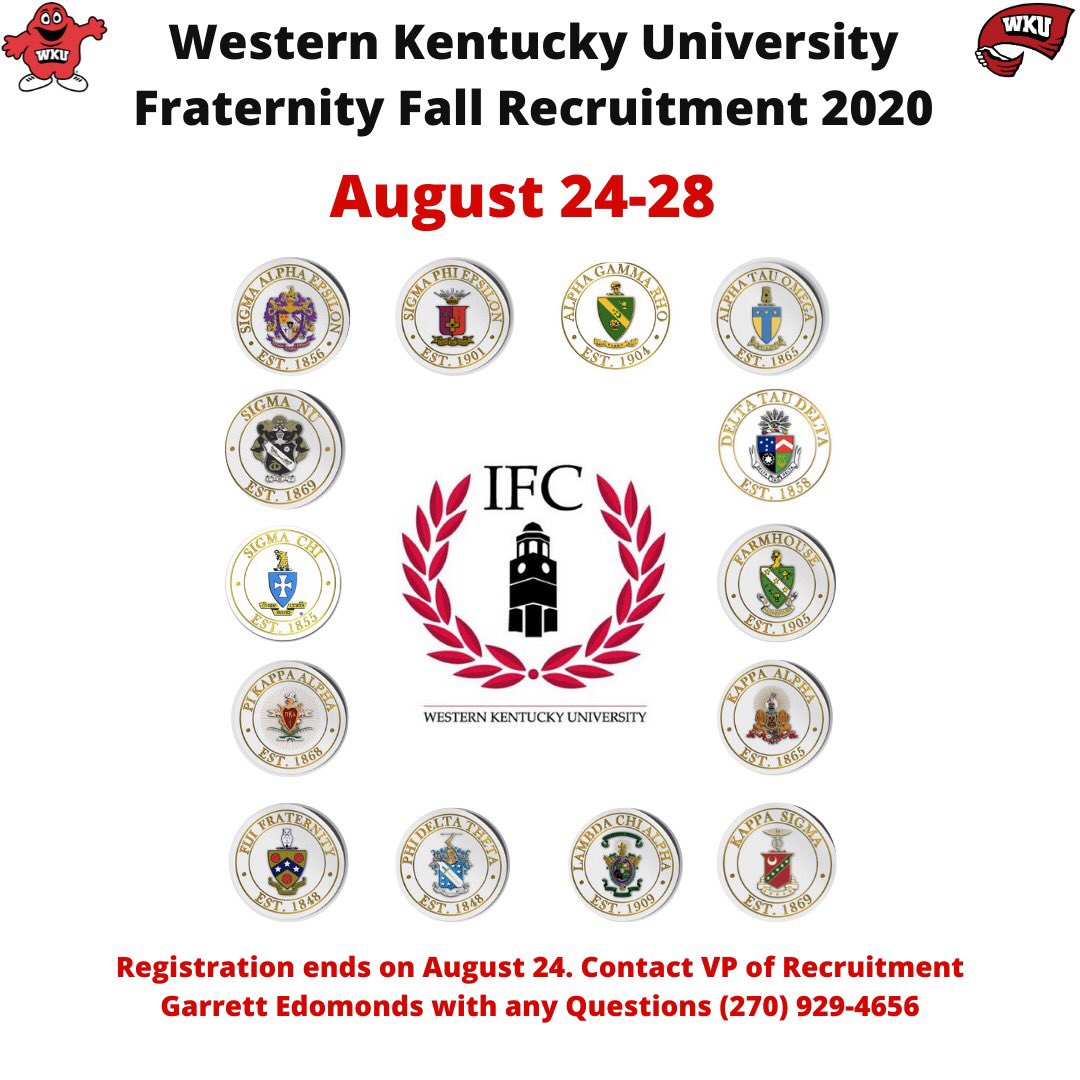 Western Kentucky University Fall 2020 Fraternity Recruitment 

If you are interested in participating in Fraternity Recruitment this fall, sign up at the link below! We encourage all WKU students to participate.

enroll.icsrecruiter.com/ifc/WSTKUN