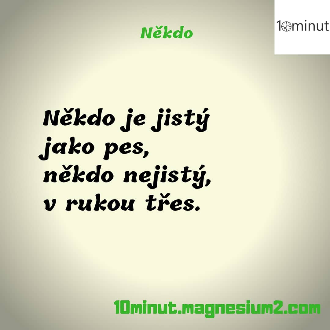 10minut_'s tweet photo. Někdo

Někdo má lego,
někdo má ego,
někdo má strach,
na konci prach.

Někdo je jak lyšák,
prohnaný,
v posteli plyšák,
ustlaný.

Původně na https://t.co/I5AM2wNcol

#kazdydenjednabasen #10minut #basen #poem #poetry #poezie #poeta #verse #versotepec #zivot #blbost #lego #plys https://t.co/0hk7TJwiyh