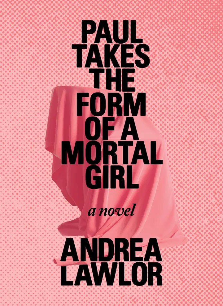 Andrea Lawlor’s PAUL TAKES THE FORM OF A MORTAL GIRL (2018) focuses on LGBTQ+ culture in the 90s and has a shapeshifting protagonist!