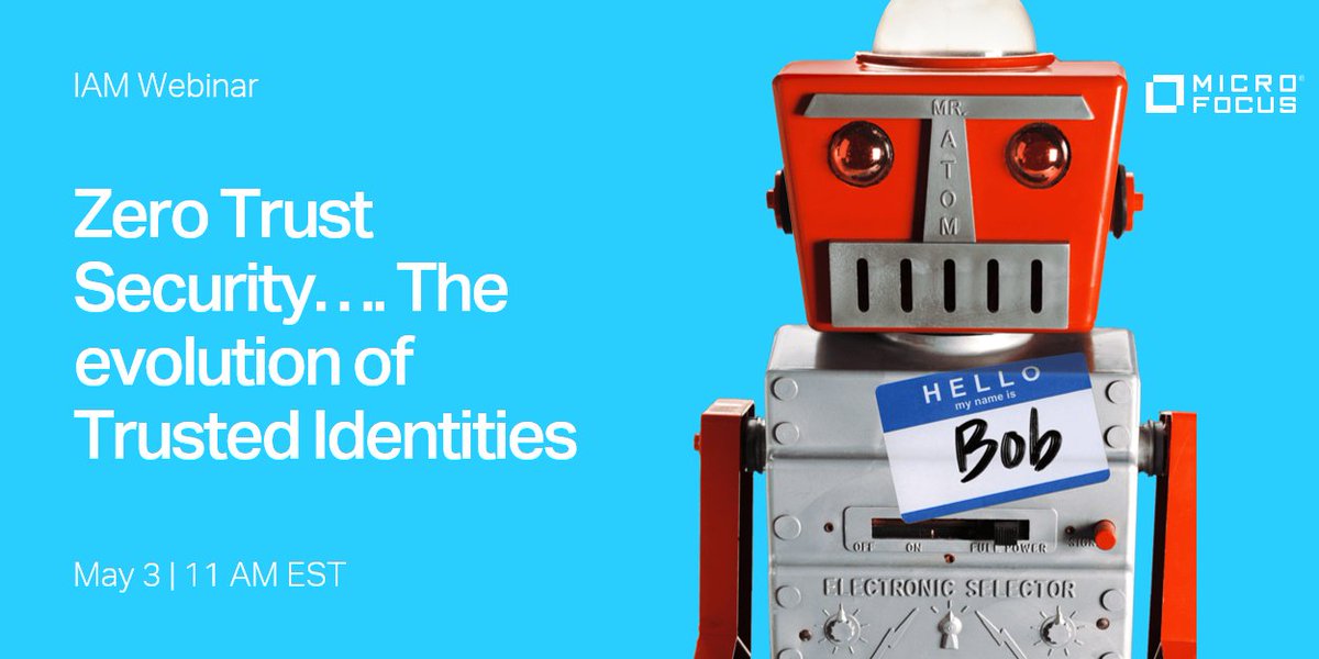 MacDonaldRob's tweet photo. Zero Trust Security, the evolution of trusted identities. Register now from @MicroFocusSec's new #IAM webinar on May 6 to learn where Zero Trust is today and what it will become in the future. | #SecurityandRisk https://t.co/0Oglil8nou #MyCompany https://t.co/i7QAT426k1
