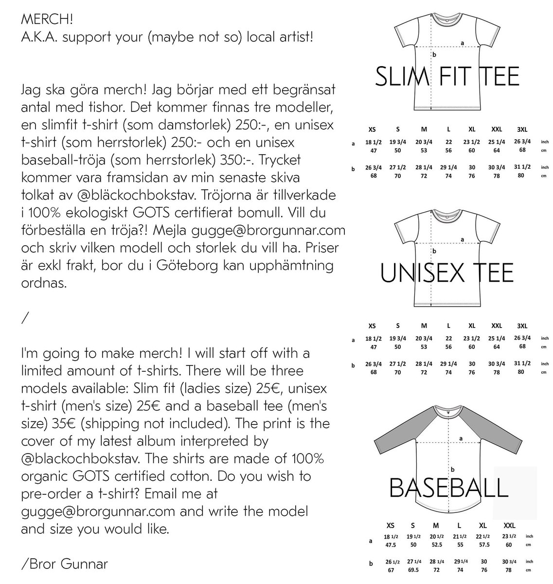 Support your (maybe not so) local struggling artist! Pre-order a shirt! Email your order to gugge@brorgunnar.com