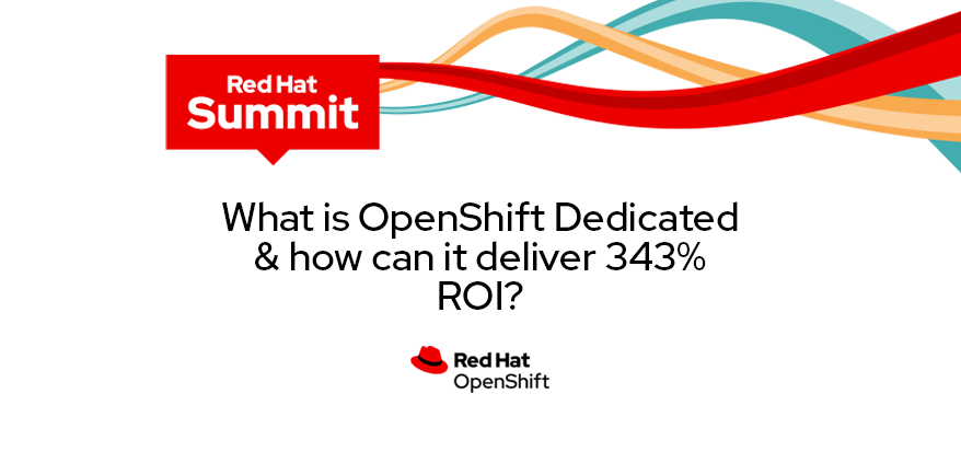 openshift's tweet photo. Want to learn a bit more about #OpenShift as a managed service, and how it can yield a 343% ROI? Join the session at the #RHSummit virtual experience https://t.co/I2XVBYGnBQ https://t.co/qEeYH4XxVi