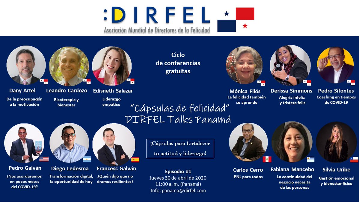 DIRFEL Panamá te invita a su versión de las #dirfeltalks que tendrá lugar el Jueves 30 de Abril de 2020 a las 11AM (horario Panamá).
12 conferencistas de distintas partes del mundo, expertos en felicidad y desarrollo humano que durante 6 episodios
info: panama@dirfel.com