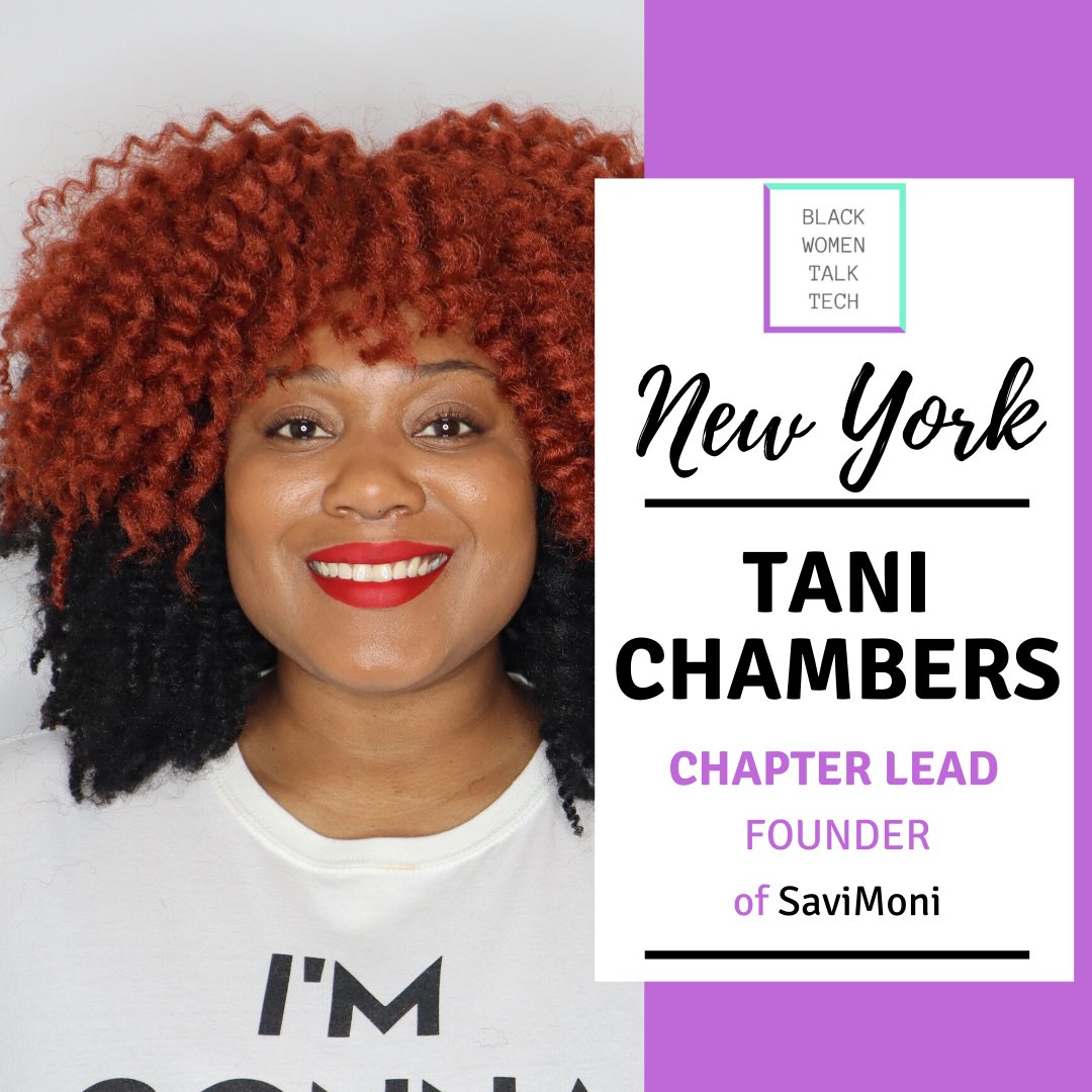 BWTalkTech's tweet photo. Excited to officially announce @TaniChambers as our New York Chapter lead🙌🏾 Tani is an award-winning entrepreneur and the founder of SaviMoni - a financial services company that leverages tech + people to help solo entrepreneurs maximize their tax savings and manage their money. https://t.co/9MaXf6wMPV