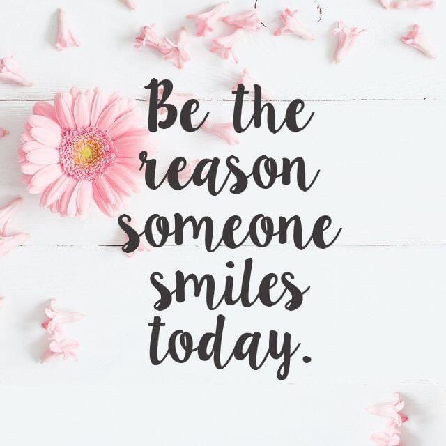 Be the reason someone smiles today!! 😃