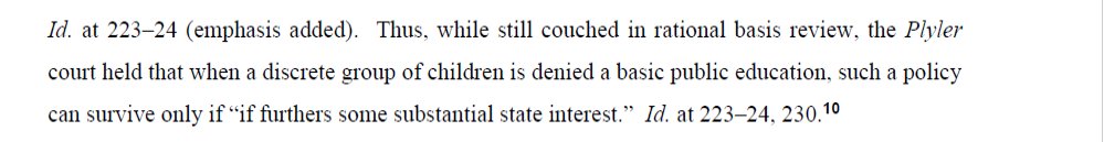 But importantly: the court doesn& #39;t reject the equal-protection claim as a LEGAL matter. In fact, it affirms what the Supreme Court has previously said: that "a discrete group" of children cannot be denied a basic education without a "substantial state interest." /5