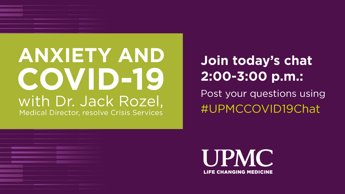 Welcome to this week's  #UPMCCOVID19Chat! We’re here with Dr. Jack Rozel of resolve Crisis Services, answering your questions about  #COVID19 and anxiety. To participate in today’s chat, post your questions using  #UPMCCOVID19Chat. Let's get started!