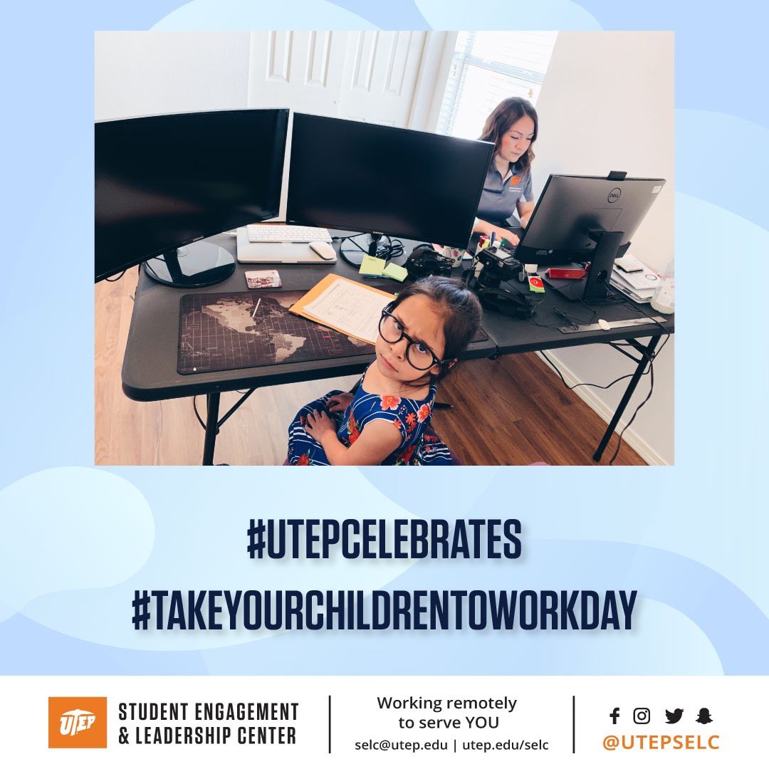 utepgetinvolved's tweet photo. Today is National Take Your Child/Children to Work Day! Post a photo or video sharing who you are working at home with today! Tag us @UTEPSELC and use the hashtag #UTEPCelebrates #TakeYourChildrenToWorkDay so we can share your picture! π§‘ https://t.co/BapaWsjxk5