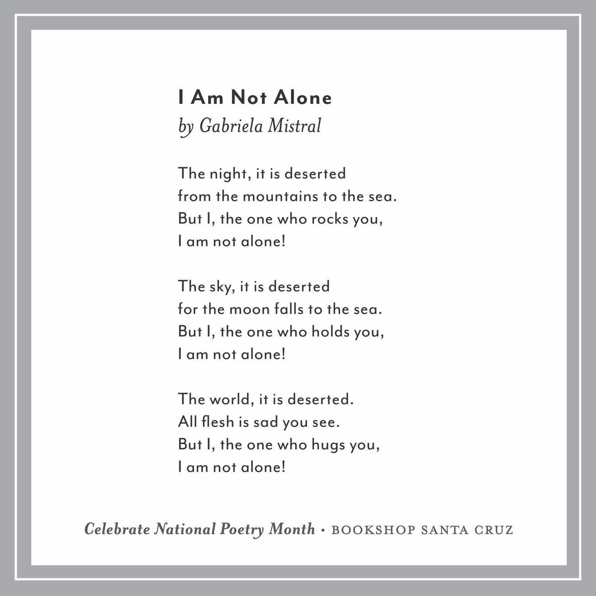 Bookshop Santa Cruz Al Twitter Our Poem Of The Day Is By Chilean Poet Gabriela Mistral Winner Of The 1945 Nobel Prize For Literature The First Latin American Writer To Earn That Distinction