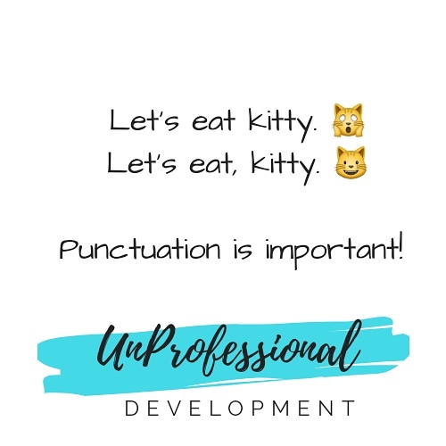 UnProDevelop's tweet image. Punctuation saves kitty!