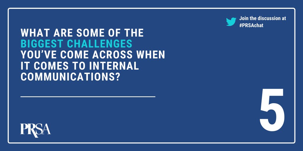 PRSA's tweet photo. Here's Q5: What are some of the biggest challenges you’ve come across when it comes to internal communications? #PRSAchat https://t.co/3n3OGEgN6A