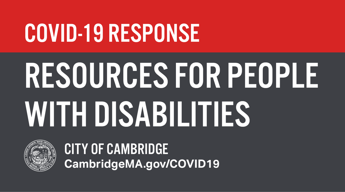 There are many resources available to support people with disabilities during #COVID19. For medical, mental health, and non-discrimination information, as well as where to find accessible information &amp; special grocery store hours - camb.ma/2S0nTte <a href="/CambCPD/">CambMA Disabilities</a> #CambMA
