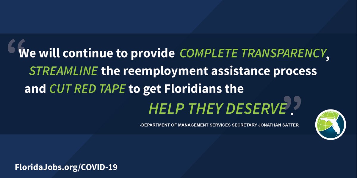 “We will continue to provide complete transparency, streamline the reemployment assistance process and cut red tape to get Floridians the help they deserve.” Department of Management Services Secretary Jonathan Satter