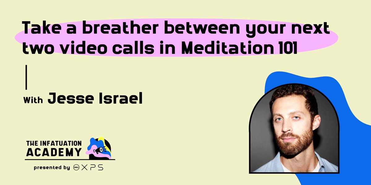 Tune into the first ever #InfatuationAcademy presented by @dell: Meditation 101 with <a href="/jesseisrael/">Jesse Israel</a>. There are still some spots left, so take a breather and join us. #DellXPS #ad

watch.theinfatuationacademy.com