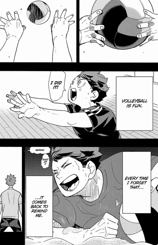 oikawa's flashback in brazil comes back to this too. his near-destructive drive to get better sometimes blocks out this passion for the game. but chapter 373 is called "that first feeling" for a reason. hinata's presence brings him back to why he plays in the first place: love.