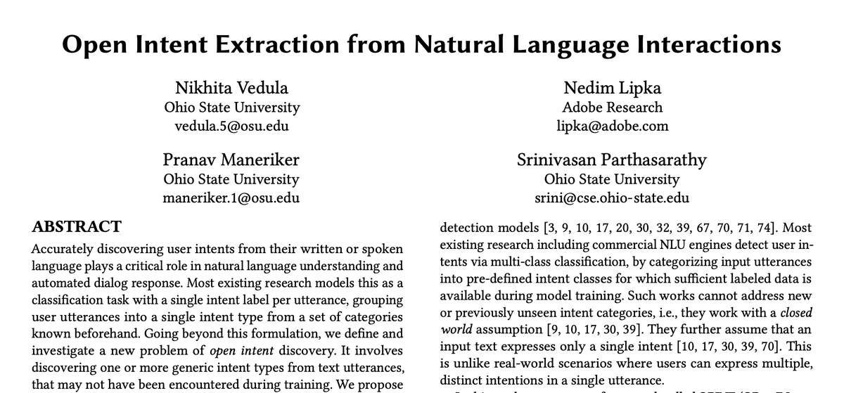 erishabh's tweet image. First talk on &quot;Open Intent Extraction from Natural Language Interactions&quot;

- Bi-LSTM + multi-head attention + CRF for action/intent identification
- works well even for previously unseen user intents
- 25K intent annotated dataset

dl.acm.org/doi/abs/10.114…
#TheWebConf2020