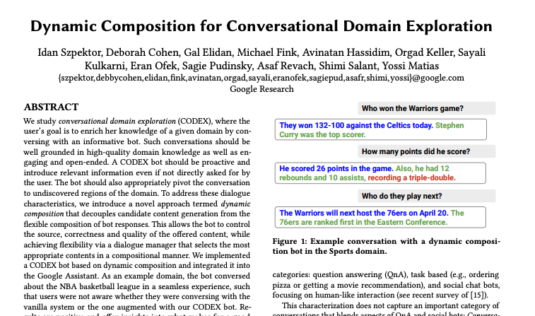 erishabh's tweet image. Second talk on &quot;Dynamic Composition for Conversational Domain Exploration&quot; by @GoogleAI 

- Content provider offer candidates for next utterance &amp;amp; sentence fusion offers cohesive response
- NN for focus tracking
- Gains on live metrics

storage.googleapis.com/pub-tools-publ…

#TheWebConf2020