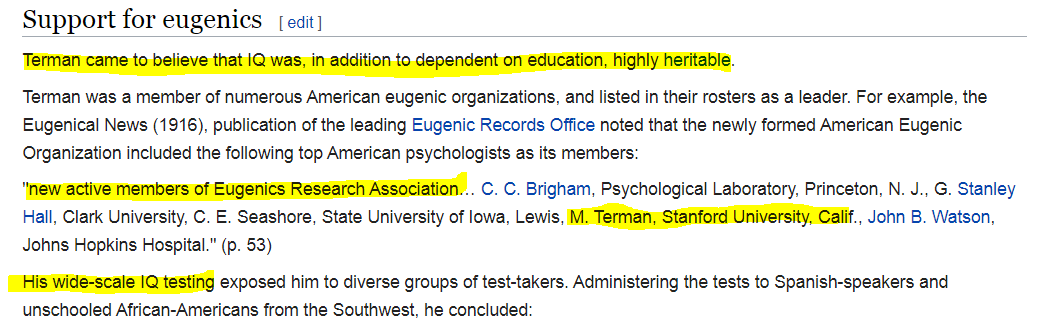 William Shockley, a noble peace prize winner, and prolific Eugenics advocate is well known for his racist theories on IQWho's work did he base his ideas on?Lewis Terman, who refined the IQ test, his research helped start Eugenic based forced sterilization in the United States