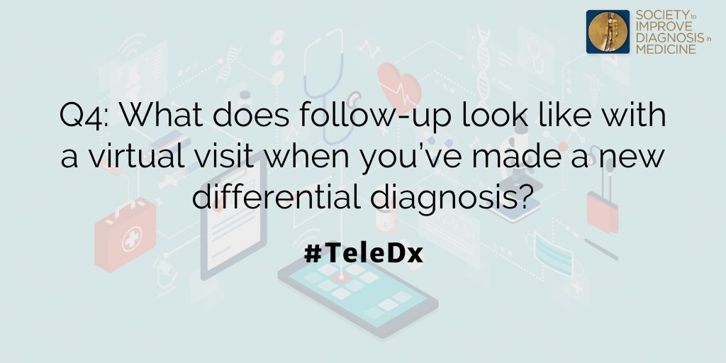 ImproveDX's tweet photo. Q4: What does follow-up look like with a virtual visit when you’ve made a new differential diagnosis? #teledx https://t.co/HWUBzMe7Ak