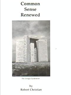 The only hints on who commissioned the stones in 1979 were left on the nearby complimentary granite plaque:Author: R.C. Christian(A Pseudonym)And In 1986 a book was sent to every member of congress, titled "Common Sense Renewed"by Robert Christian