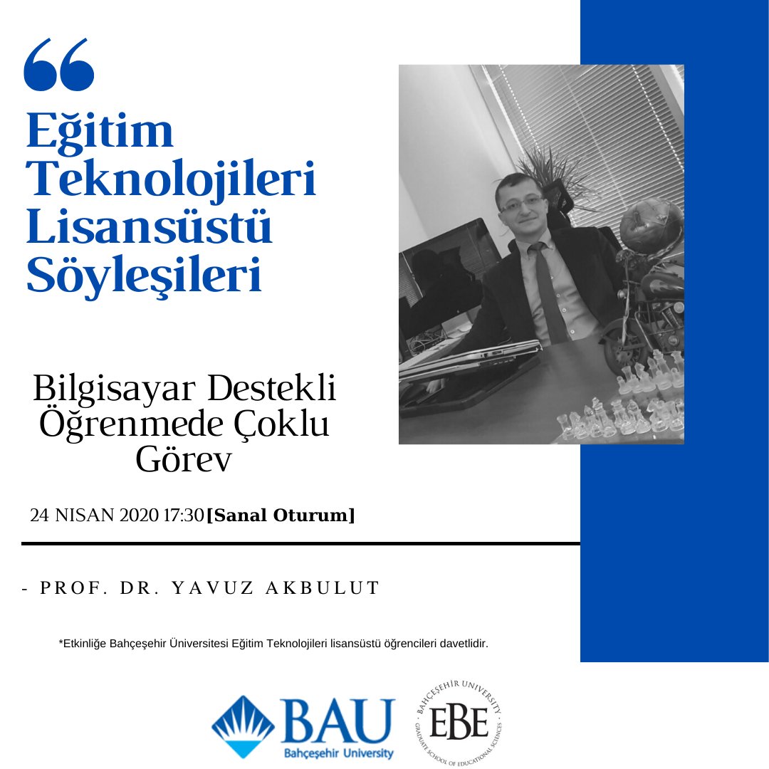 bahcesehirebe's tweet photo. Eğitim Teknolojisi Lisansüstü Söyleşileri serisi 24 Nisan 2020'de Prof. Dr. Yavuz Akbulut'un "Bilgisayar Destekli Öğrenmede Çoklu Görev" oturumu ile devam ediyor. https://t.co/cmerHco5ue