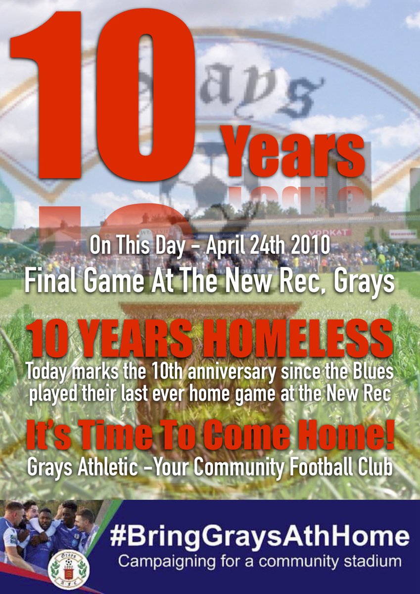 10 Years ago today our great club played its last ever home game at the New Recreational Ground and marked the last time the Blues played football in it's home town. Since that day we have been homeless, with no home to call our own - it's time to come home #BringGraysAthHome