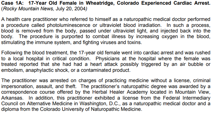 In 2004 there was a case where a teenager nearly died when the external procedure was incompetently applied by a naturopathic medical practitioner. It was reported in the Rocky Mountain News