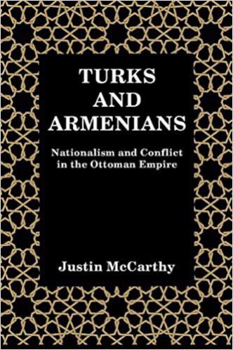 “The impression that the Turks must have been guilty of oppression and one-sided massacre of Armenians seldom based on study of history. Instead, it is a general belief that has passed into popular culture.” Prof Justin McCarthy, University of Louisville. 5/