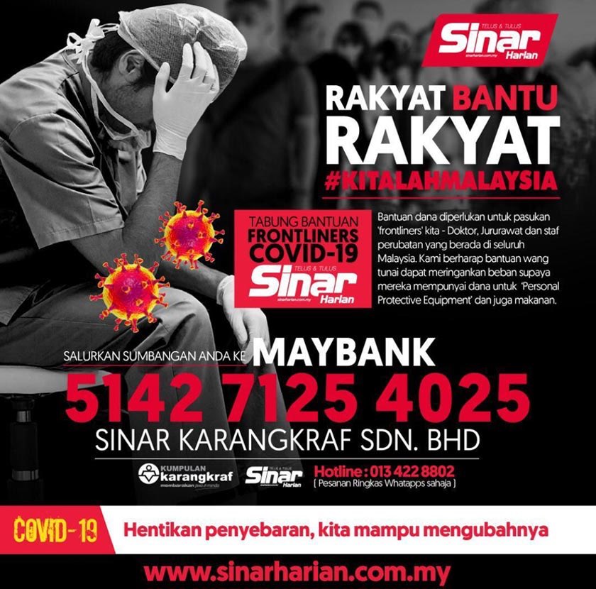 7.  @SinarOnline Tabung Bantuan Frontliners Covid-19 Sinar HarianMaybank514271254025PIC: 013-4228802 (whatsapp shj)