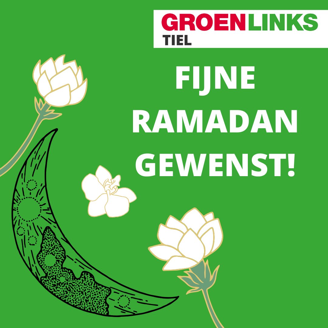 GroenLinks Tiel wenst iedereen die meedoet een fijne ramadan toe! 💚