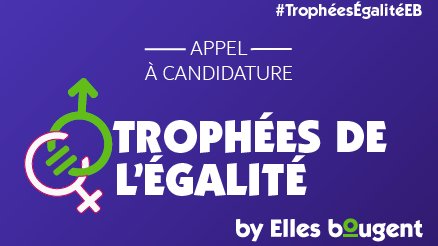 GirlsonMove's tweet photo. @Ellesbougent launches a new initiative, the " Trophées de l'Egalité" to highlight & reward projects in favor of #gender #equality. #GOM2020 : à ts nos partenaires engagés en faveur de la #mixité #égalitépro : candidatez av le 14/06 aux #TrophéesEgalitéEB https://t.co/ehnWQDBGqF https://t.co/D1StH0ByKE