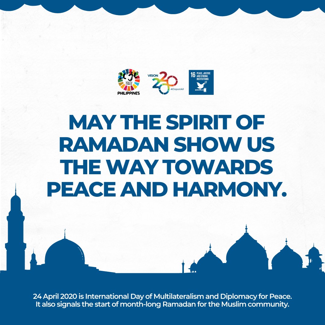May the spirit of #Ramadan show us the way towards #peace and harmony.

Let this day be a reminder of our pursuit of #SDG16 - achieve peace, justice, and strong institutions for all.

#Ramadan2020 #InternationalDayofMultilateralism #DiplomacyDay2020 #LeaveNoOneBehind #GlobalGoals
