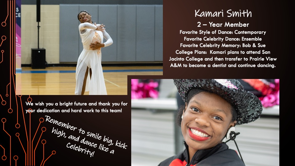 Today, the Celebrity Dance team would like to recognize our 2-year senior, Kamari Smith.  We are proud of your accomplishments and wish you a bright future!  Thank you for all of you dedication to our team! #SMILEBIGKICKHIGH