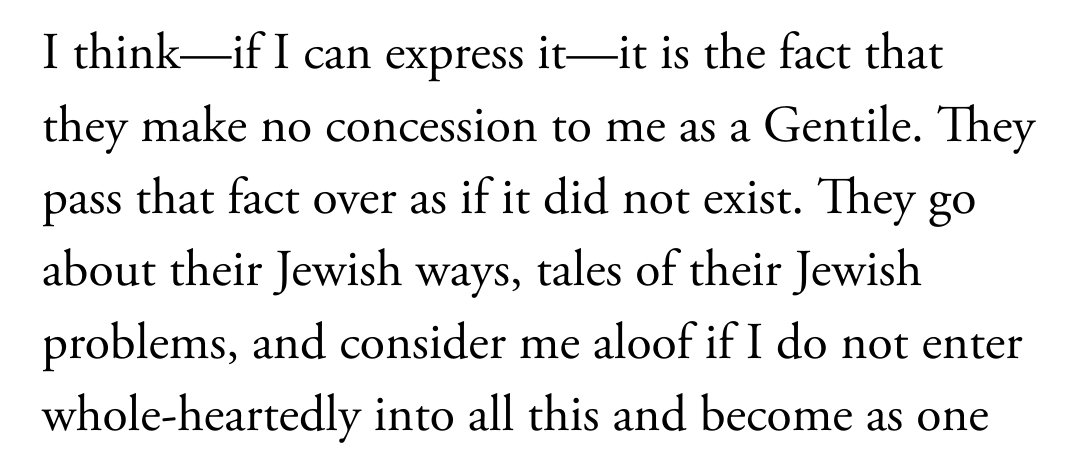 This, for instance, is such an encapsulation of the hegemonic Christian insistance on being constantly comfortable. She excoriates Jews, blaming antisemitism on a refusal to assimilate, but she's offended at a Jewish family in a Jewish home not accomodating her goyishness.