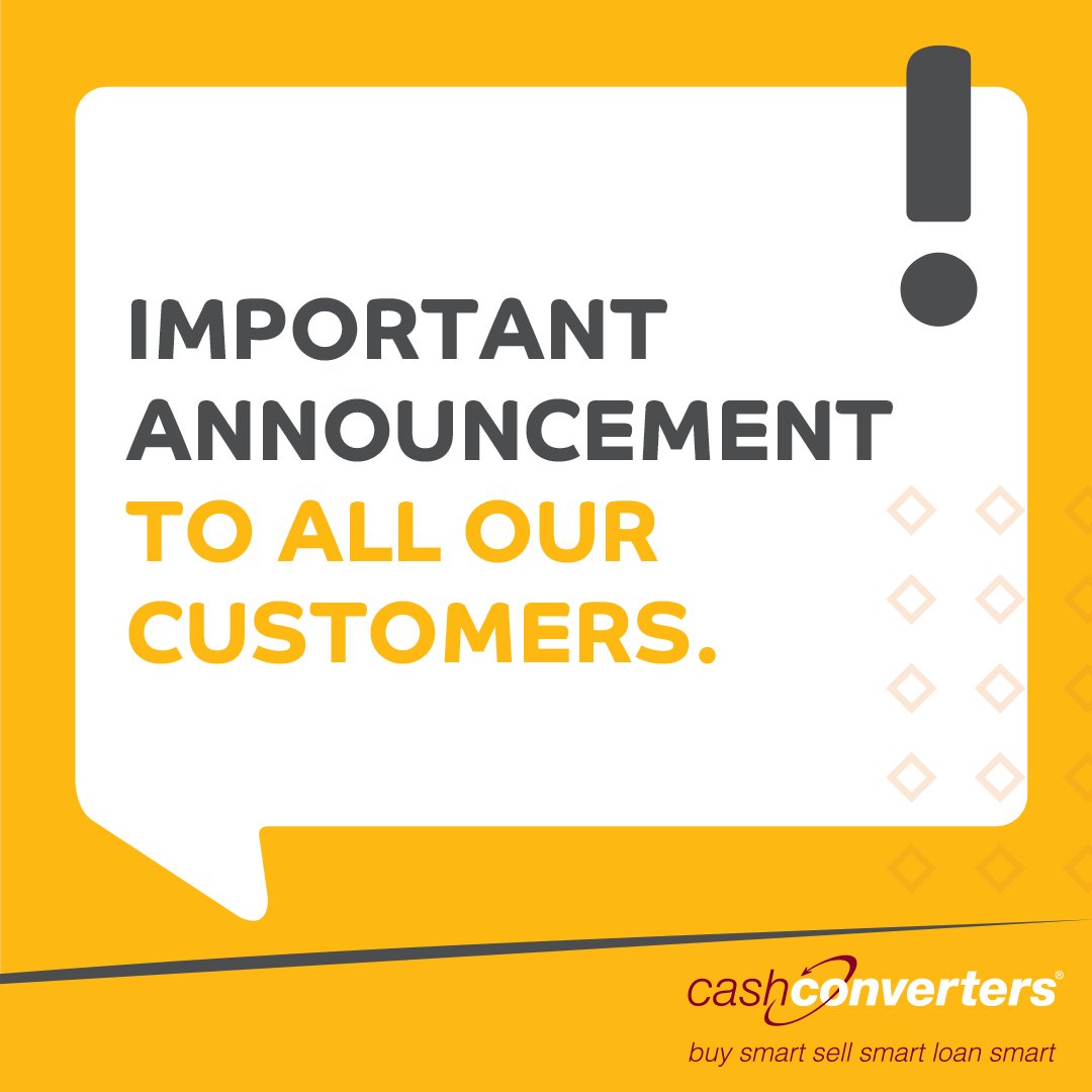 Dear Customers, we're engaging with all stakeholders to understand what level 4 means for our Cash Converters stores and our valued customers. We'll communicate updates as soon as we have information.