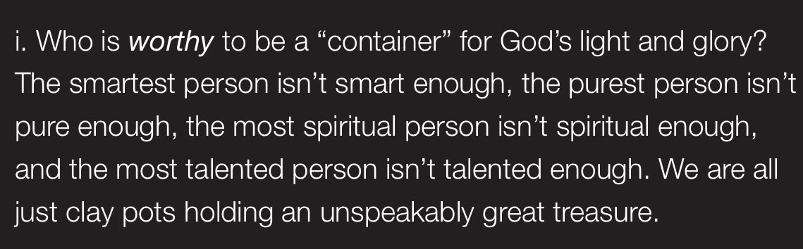 Brodes_Hartley's tweet photo. Who is worthy to be a “container” for God’s light and glory? The smartest person isn’t smart enough, the purest person isn’t pure enough, the most spiritual person isn’t spiritual enough… We are all just clay pots holding an unspeakably great treasure. -David Guzik https://t.co/gCjm6HNHJa