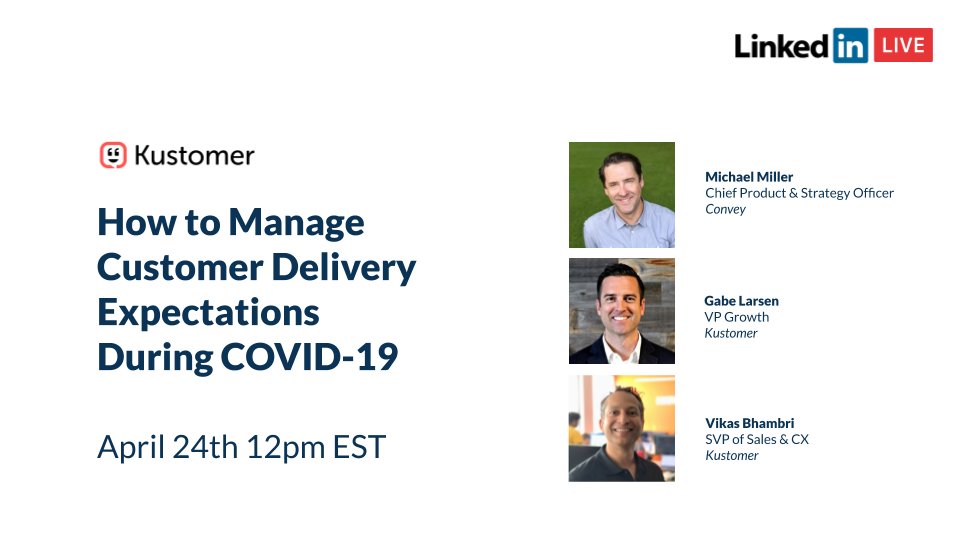 kustomer's tweet image. Join us today on our LinkedIn Live at Noon for: &quot;How to Manage Customer Delivery Expectation During Covid-19&quot;. Gabe and Vikas chat with Michael Miller from  @get_convey. Don&apos;t miss it!
