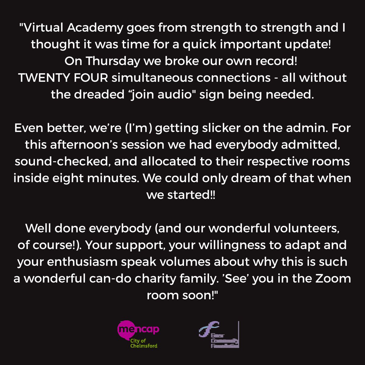 Thank you to everyone who has worked so hard to make our Virtual Academy a reality! Particular thanks to <a href="/Anthony_North/">Anthony North</a>, trustee and Zoom Guru (check out his statement on our progress!) And to <a href="/Essex_CF/">Essex Community Foundation</a> whose support and funding have made this possible!