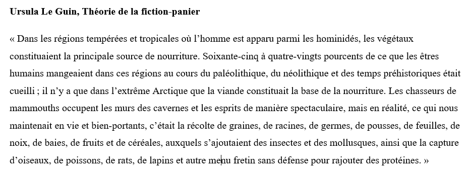 Ursula Le Guin, remarquable autrice de science-fiction (vraiment), le dit dans un texte plein de bon sens…