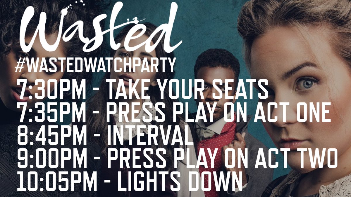 We begin at 7:35. Any questions to the hashtag #WastedWatchParty