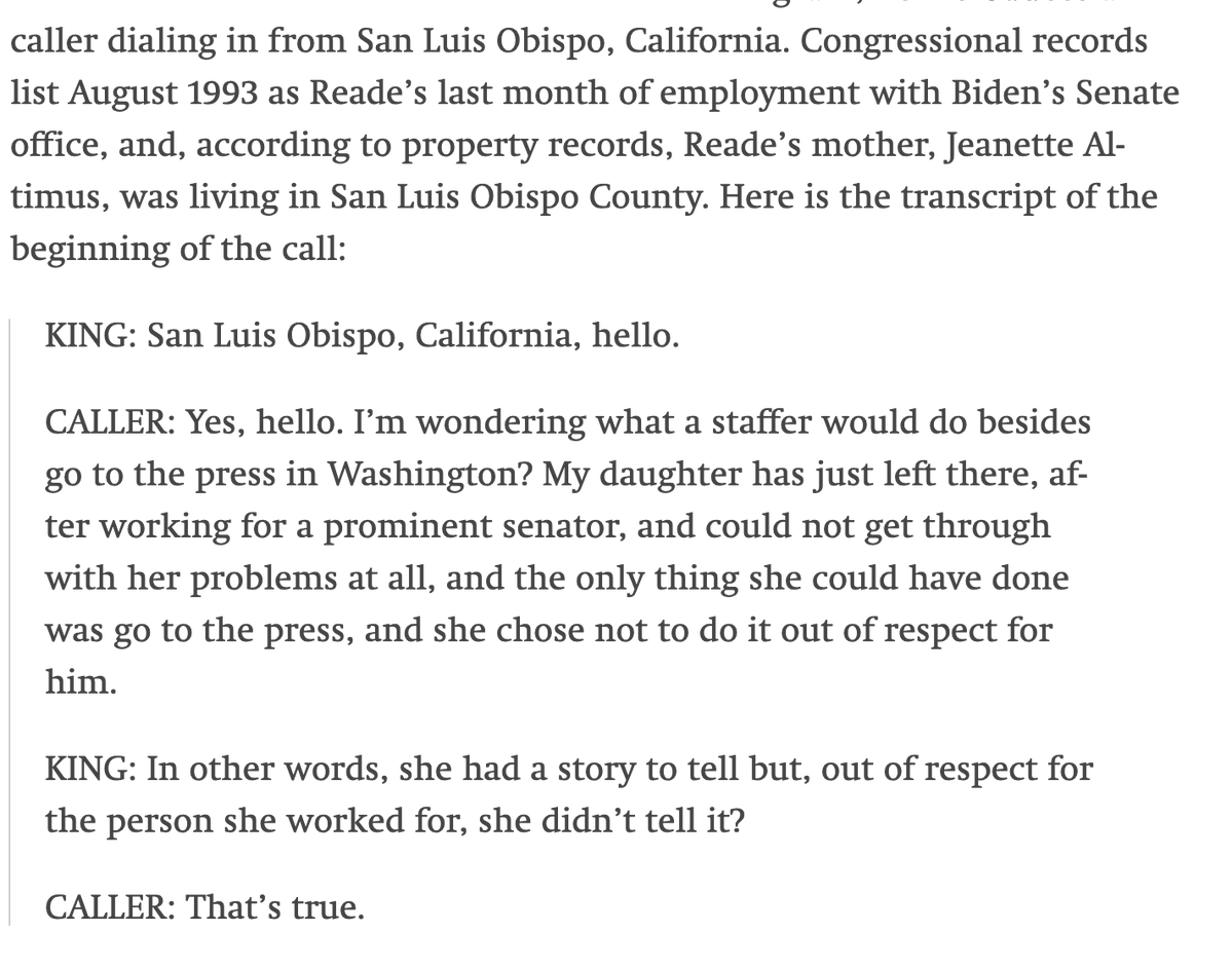 In August '93, the month Tara Reade left Biden's office, a woman called the Larry King show saying her daughter had problems at a prominent senator's office but did not want to go to the press about it. The woman was Reade's late mother.  https://theintercept.com/2020/04/24/new-evidence-tara-reade-joe-biden/