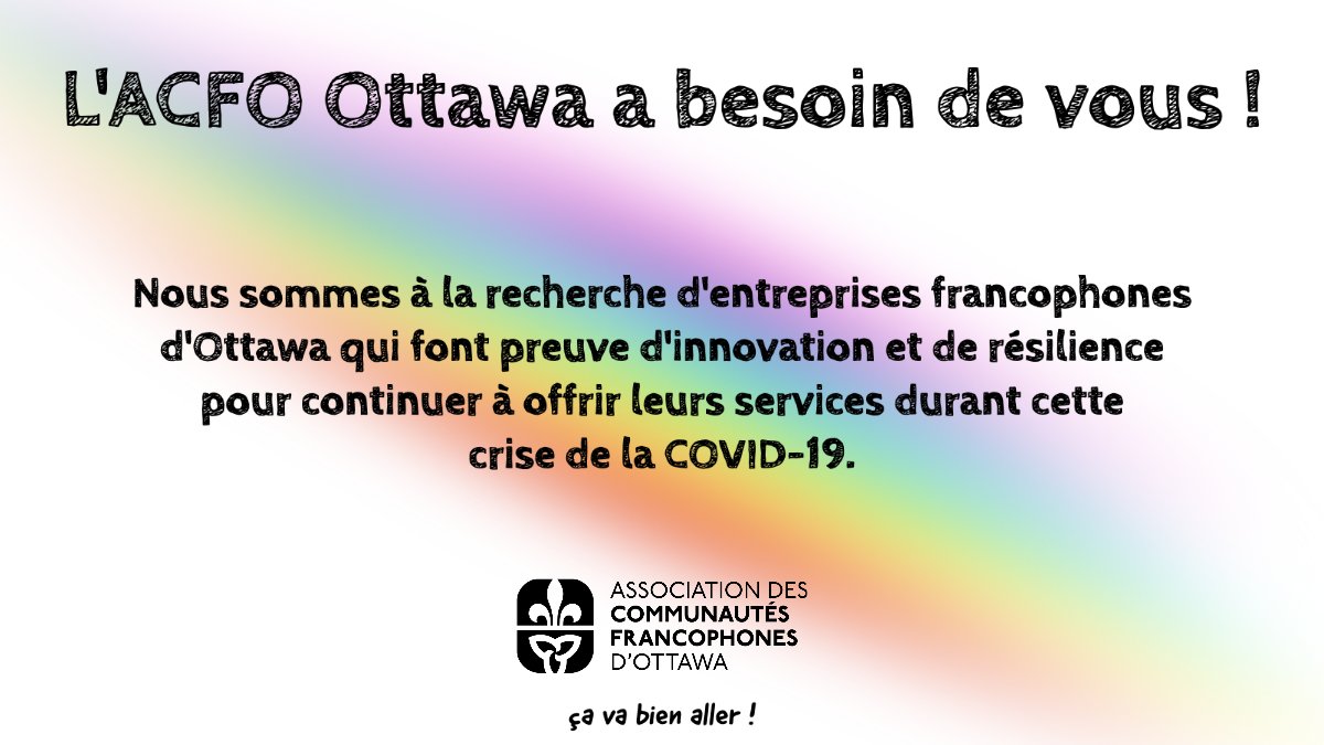 L'ACFO Ottawa est à la recherche d'entreprises francophones qui font preuve d'innovation et de résilience durant cette crise de la Covid-19. N'hésitez pas à les mentionner en commentaire !