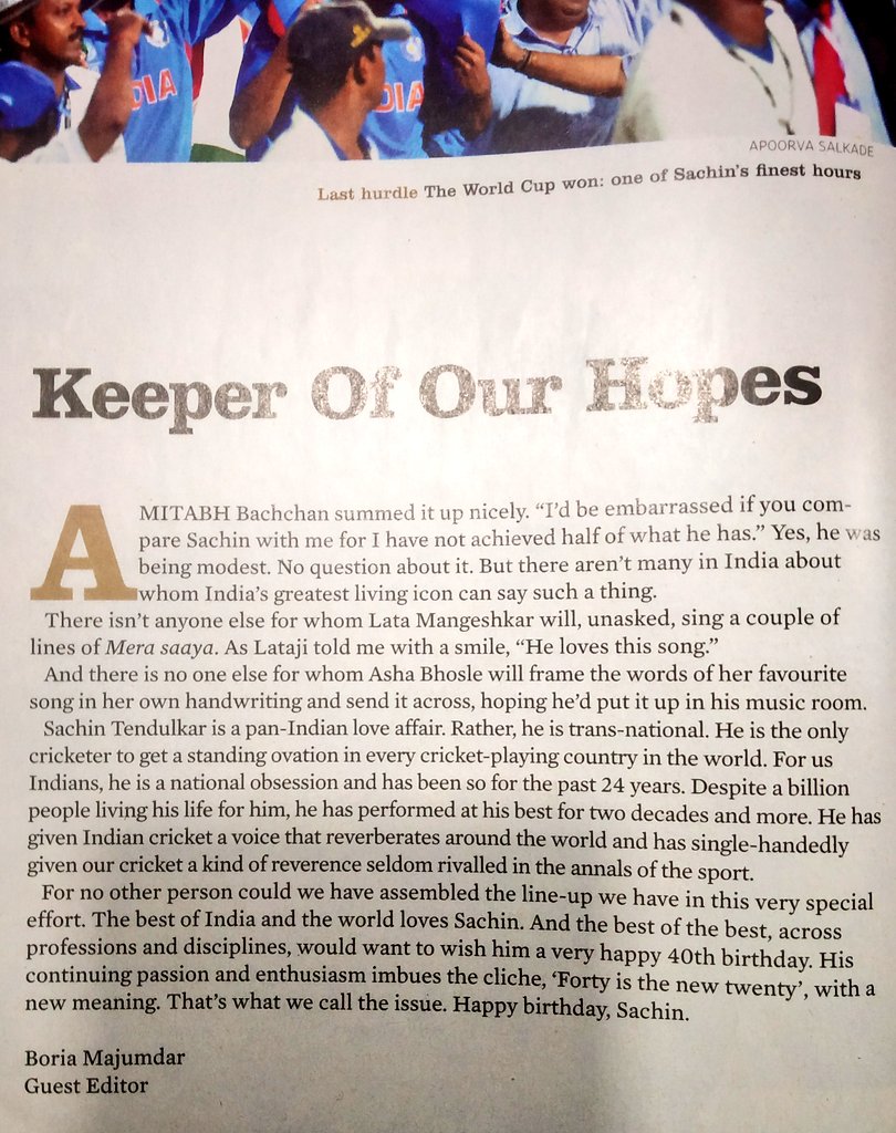 On  #SachinTendulkar 's 40th Birthday  @Outlookindia had brought out a special commemorative edition guest edited by  @BoriaMajumdar Sir. The foreword titled Keeper Of Our Hopes is brilliantly worded. The edition has snapshots of all the 100 Hundreds. Thread. #HappyBirthdaySachin 1/3
